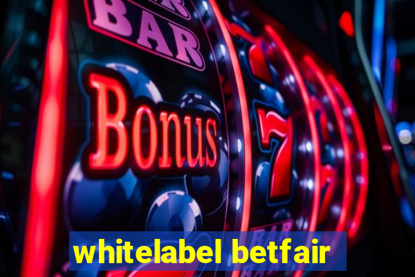 whitelabel betfair